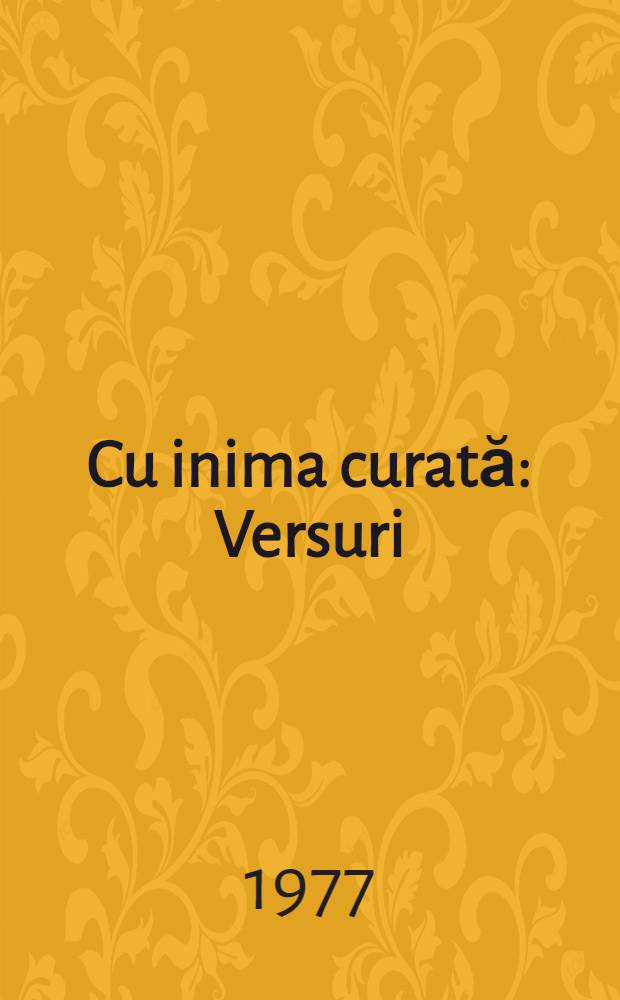 Cu inima curată : Versuri