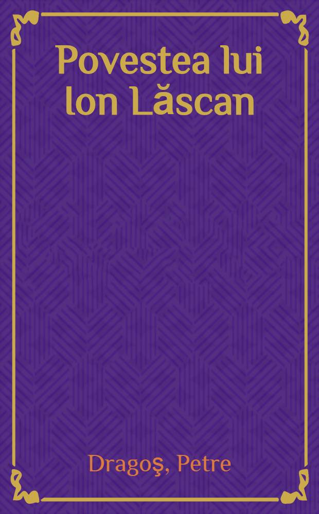 Povestea lui Ion Lăscan : Nuvelă