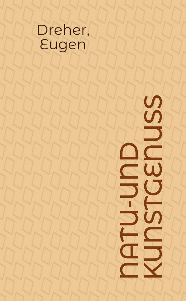 Natur- und Kunstgenuss