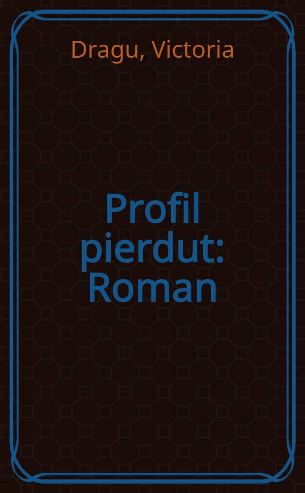 Profil pierdut : Roman