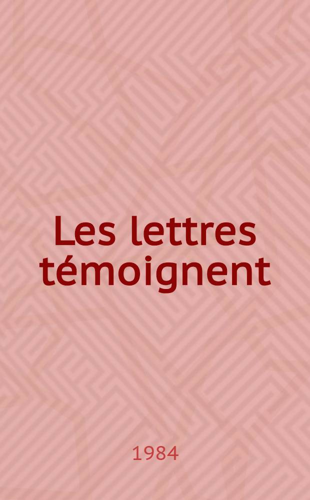 Les lettres témoignent