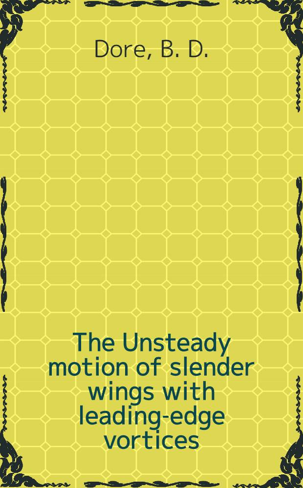 The Unsteady motion of slender wings with leading-edge vortices