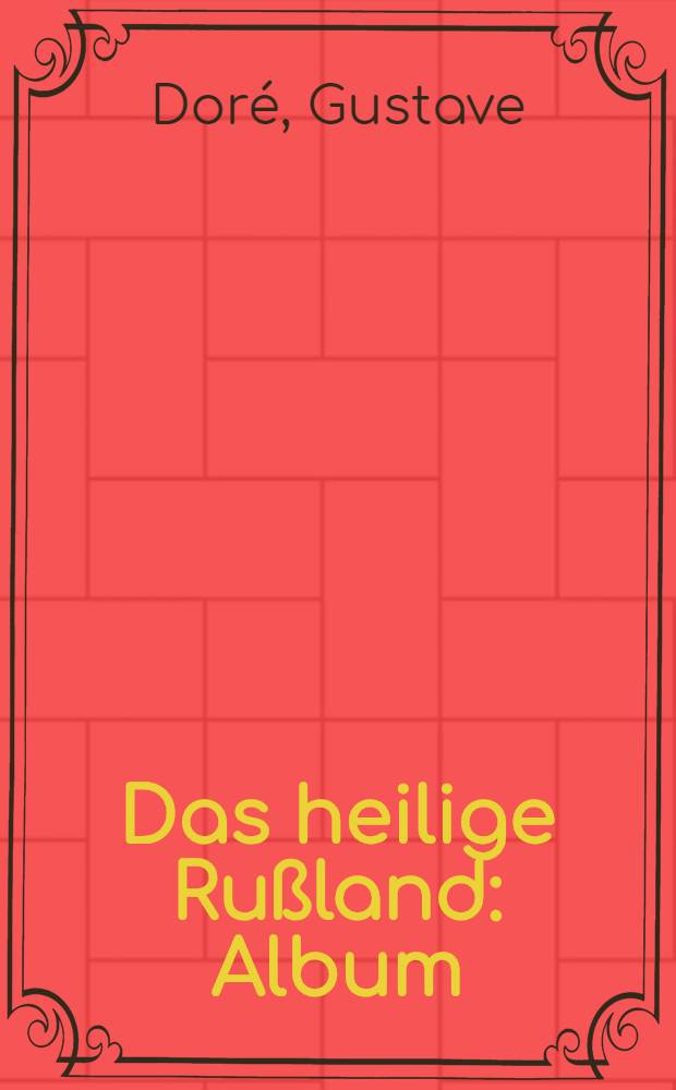 Das heilige Rußland : Album