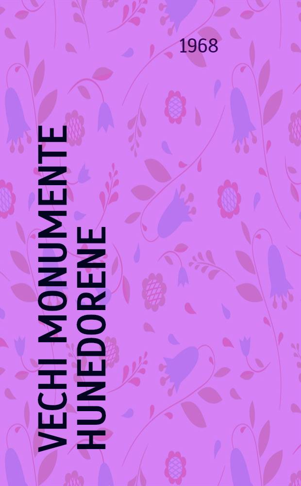 Vechi monumente Hunedorene