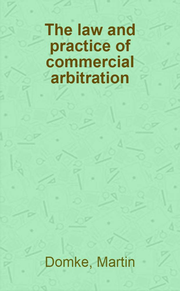 The law and practice of commercial arbitration