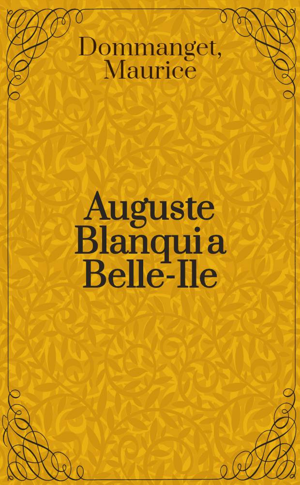 Auguste Blanqui a Belle-Ile (1850-1857)