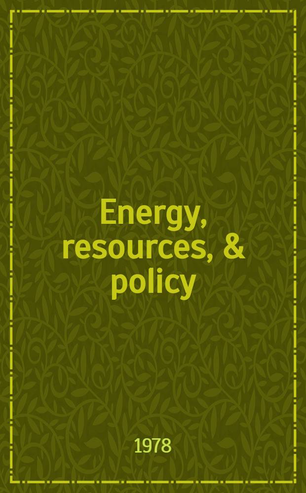 Energy, resources, & policy