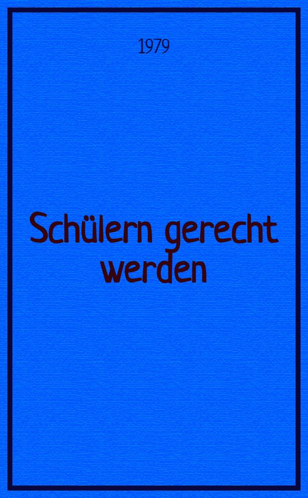 Sch&uuml;lern gerecht werden : Verhaltenshygiene im Schulalltag