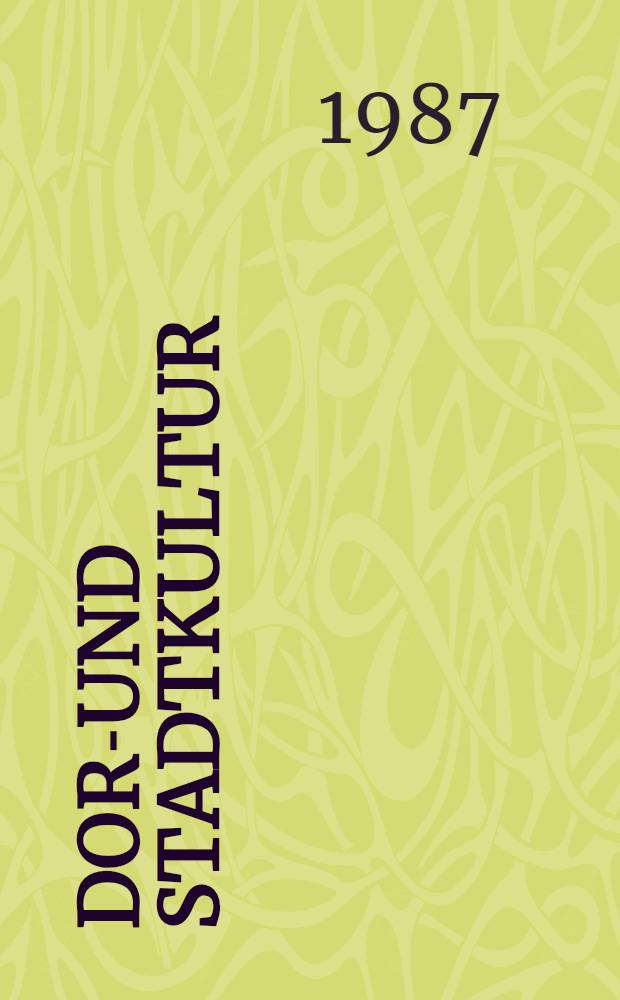 Dorf- und Stadtkultur : Der gegenseitige Einfluss von Dorf- und Stadtkultur im 20. Jh. bei den finnischugrischen Völkern u. ihren Nachbarn