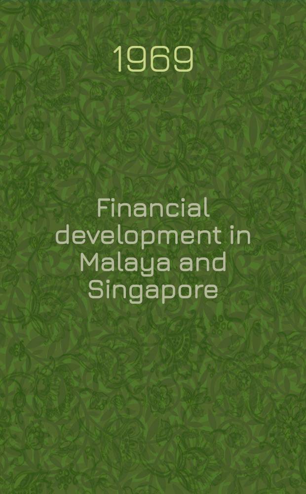 Financial development in Malaya and Singapore