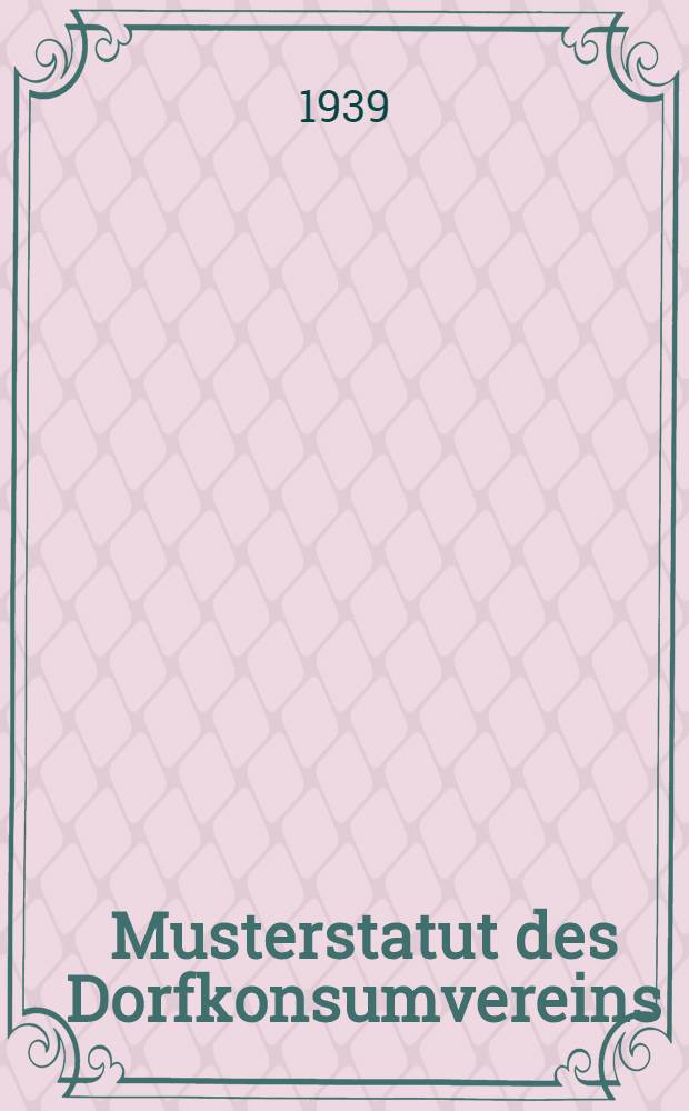 Musterstatut des Dorfkonsumvereins (DK vereins)