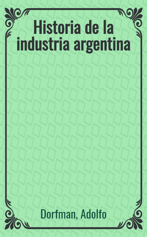 Historia de la industria argentina