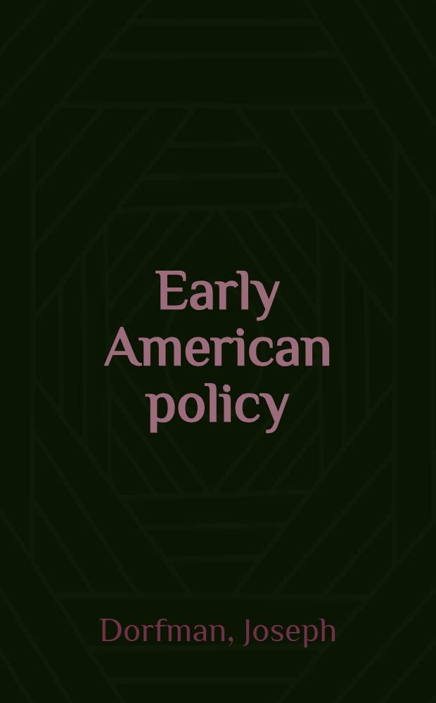 Early American policy : Six Columbia contributors