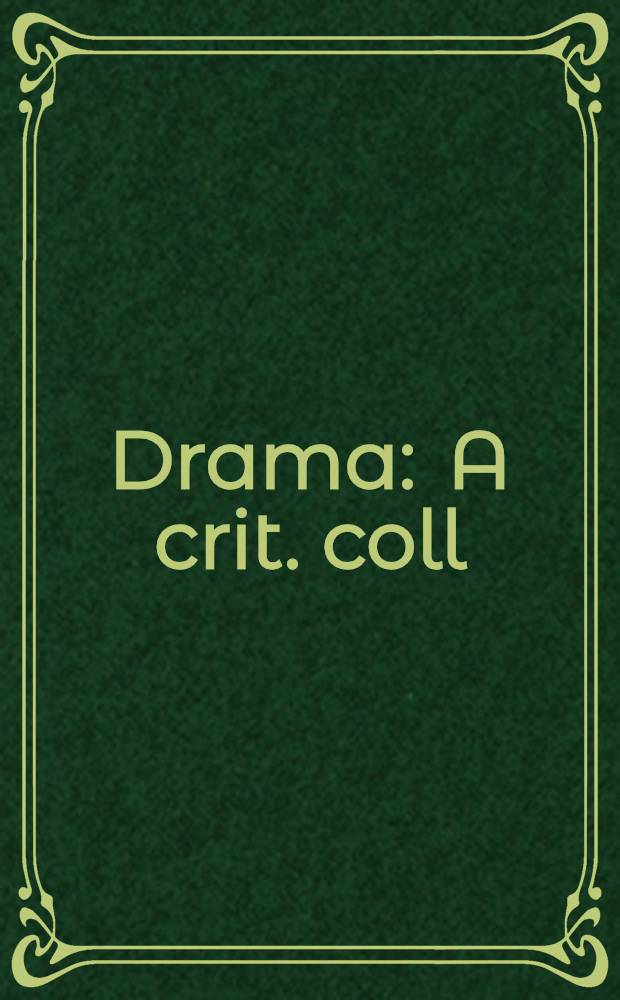 Drama : A crit. coll