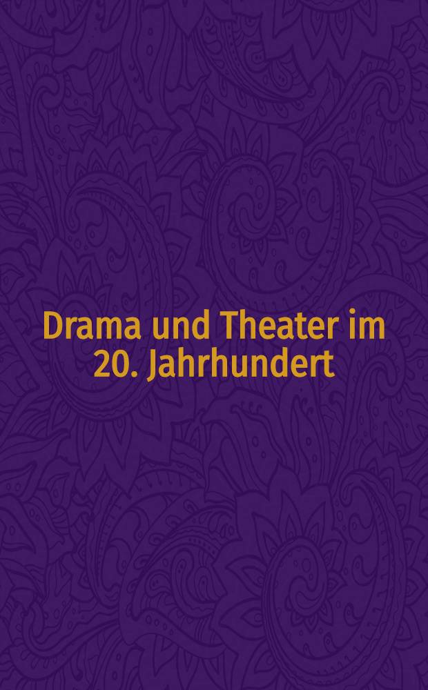 Drama und Theater im 20. Jahrhundert : Festschrift für Walter Hinck