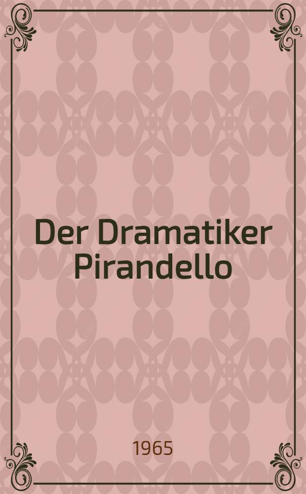 Der Dramatiker Pirandello : Zweiundzwanzig Beiträge