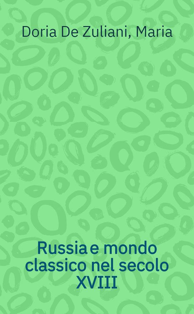 Russia e mondo classico nel secolo XVIII