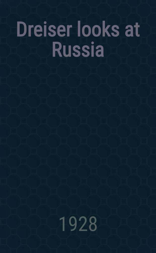 Dreiser looks at Russia
