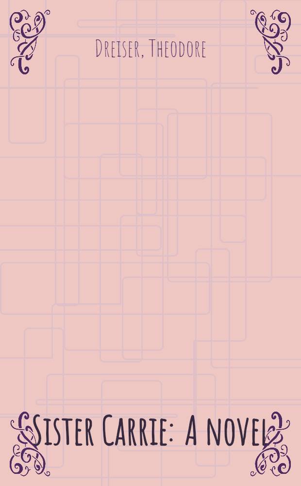 Sister Carrie : A novel