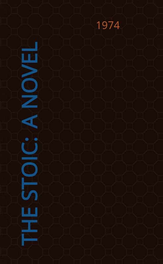 The stoic : A novel