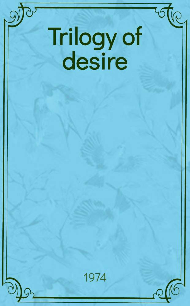 Trilogy of desire