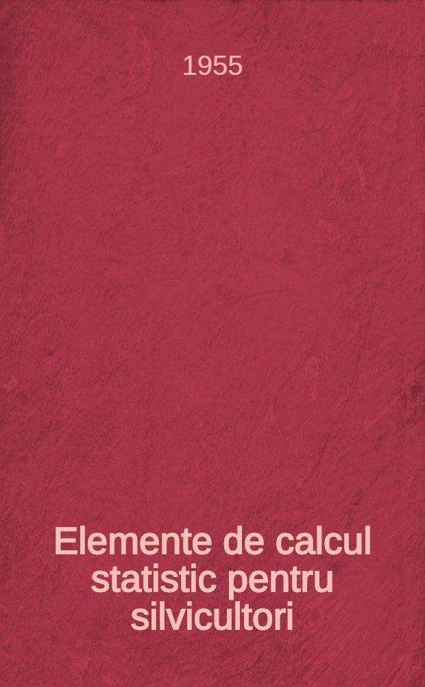 Elemente de calcul statistic pentru silvicultori
