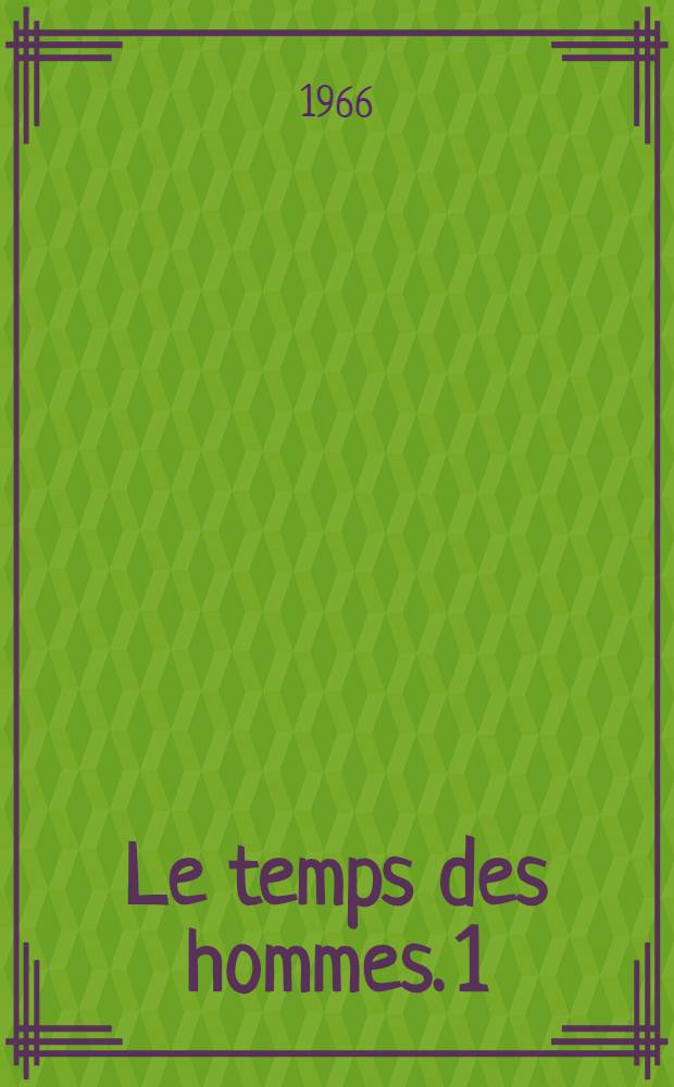 Le temps des hommes. [1] : Les compagnons de la Forêt-Noire