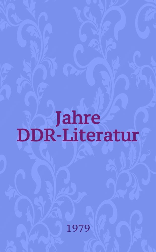 30 Jahre DDR-Literatur