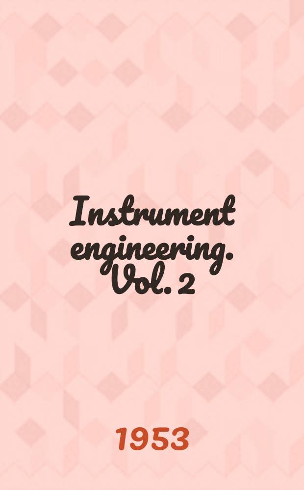 Instrument engineering. Vol. 2 : Methods for associating mathematical solutions with common forms