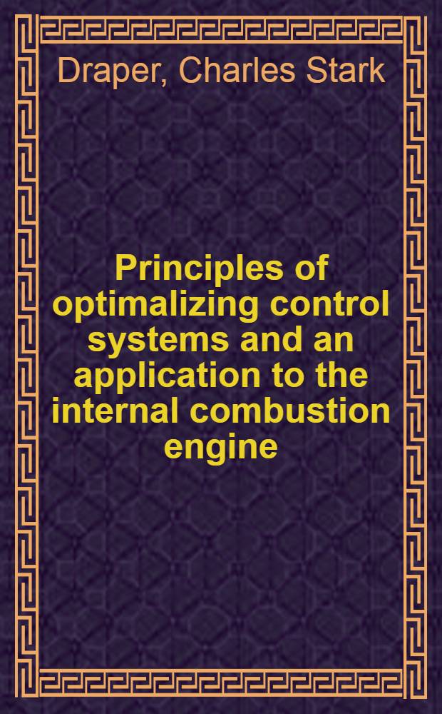 Principles of optimalizing control systems and an application to the internal combustion engine