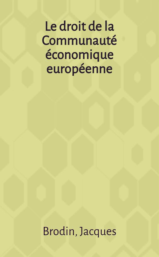 Le droit de la Communauté économique européenne : Comment. du traité et des textes pris pour son application. 14 : L'aide au développement