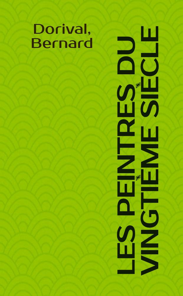 Les peintres du vingtième siècle