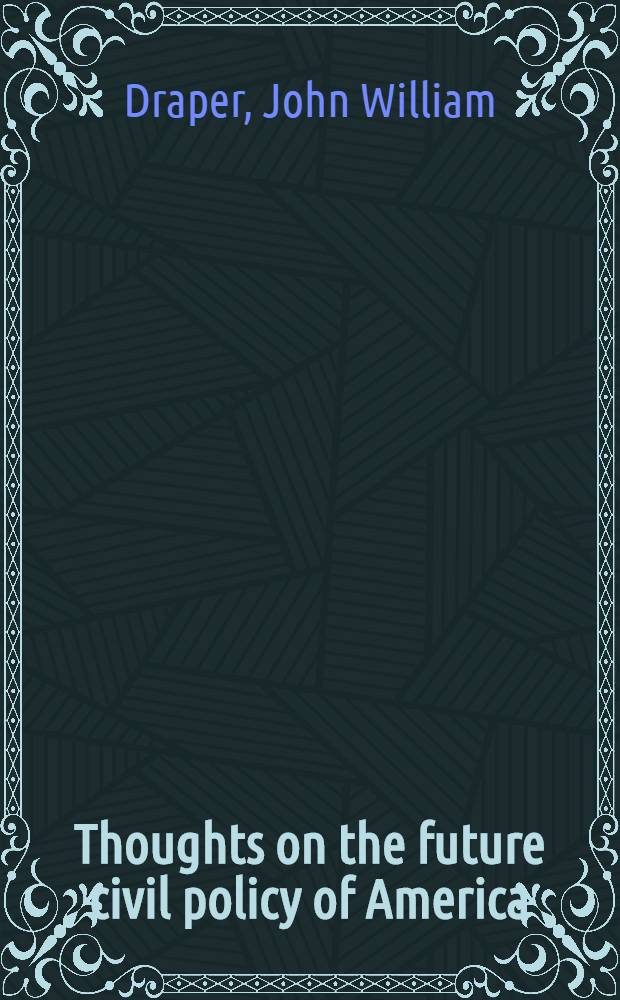 Thoughts on the future civil policy of America