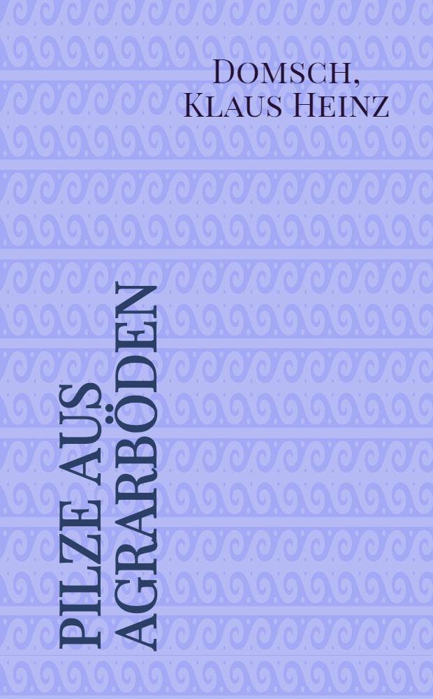 Pilze aus Agrarböden