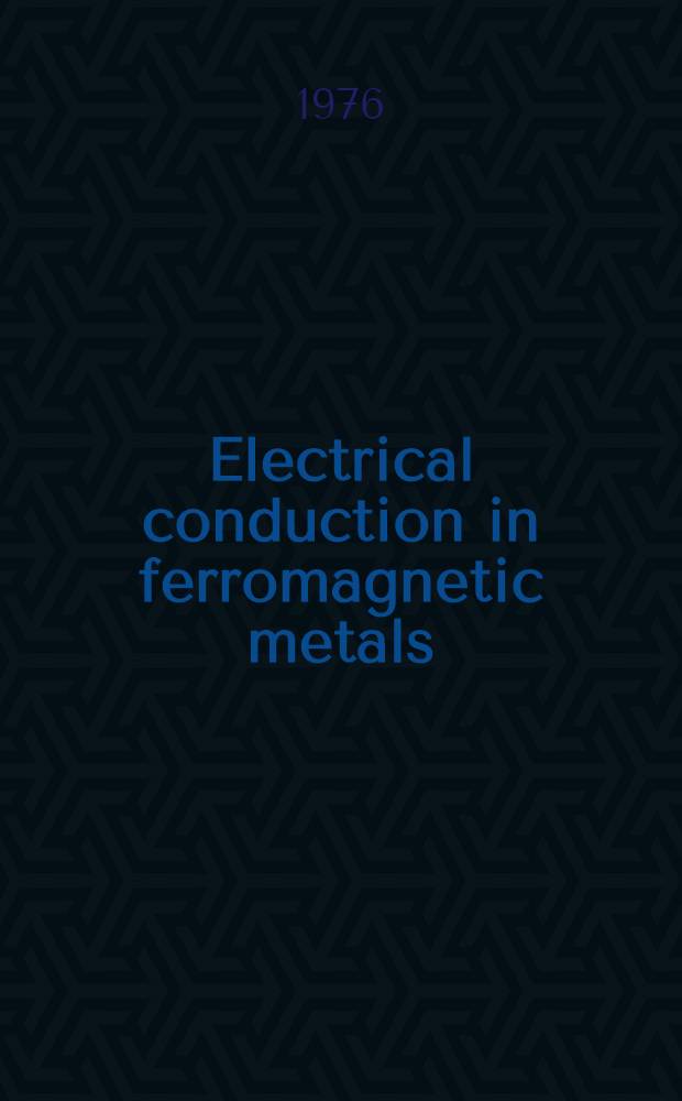 [Electrical conduction in ferromagnetic metals]
