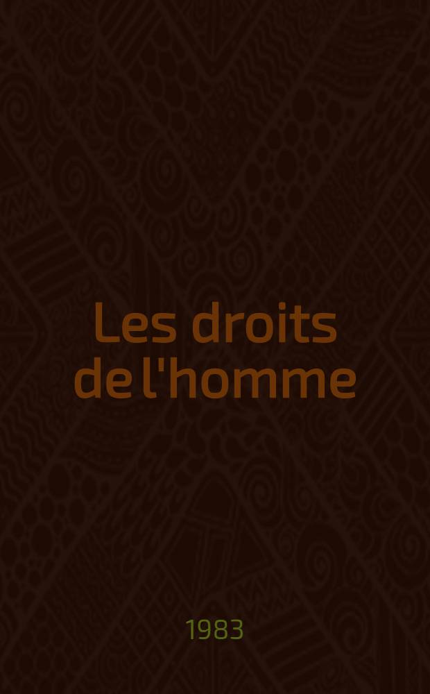 Les droits de l'homme: réalité et fiction