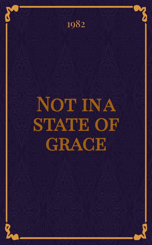 Not in a state of grace : A novel
