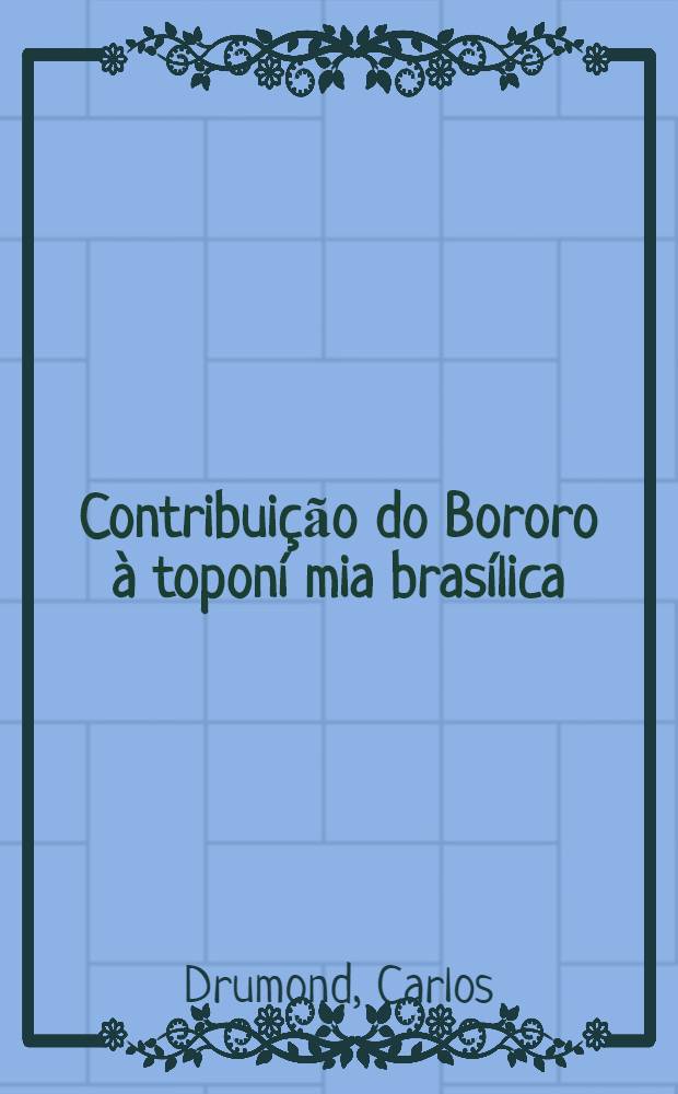 Contribuição do Bororo à toponí mia brasílica