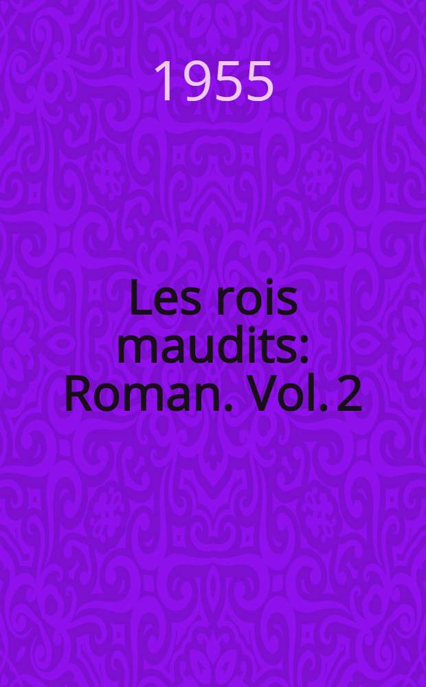 Les rois maudits : [Roman]. Vol. 2 : La reine étranglée