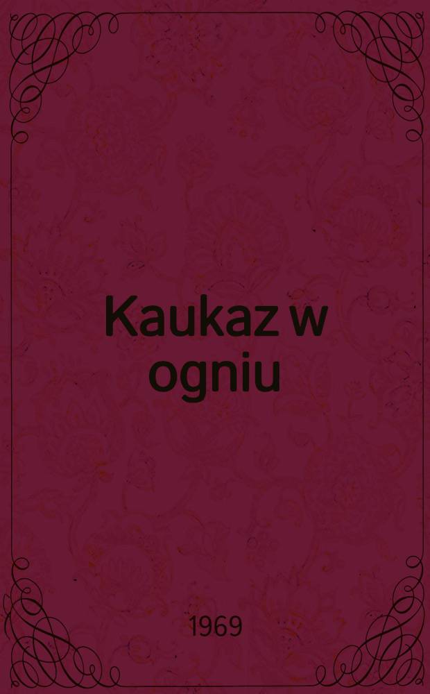 Kaukaz w ogniu