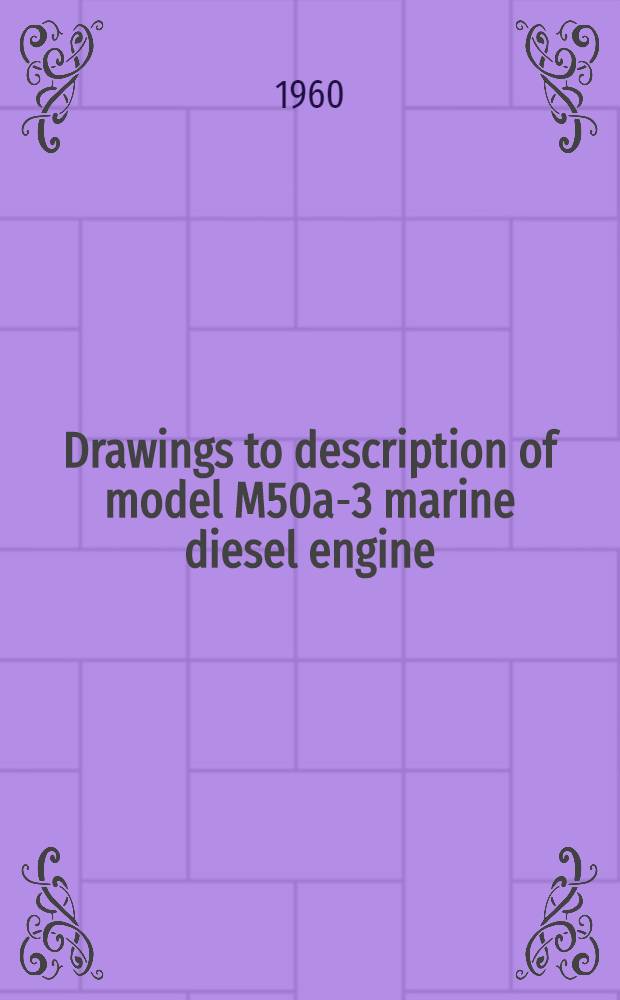 Drawings to description of model M50a-3 marine diesel engine