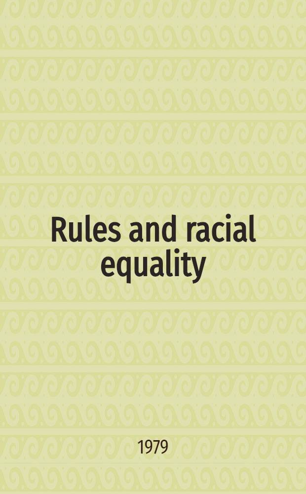 Rules and racial equality