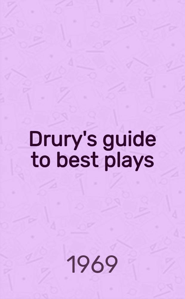Drury's guide to best plays