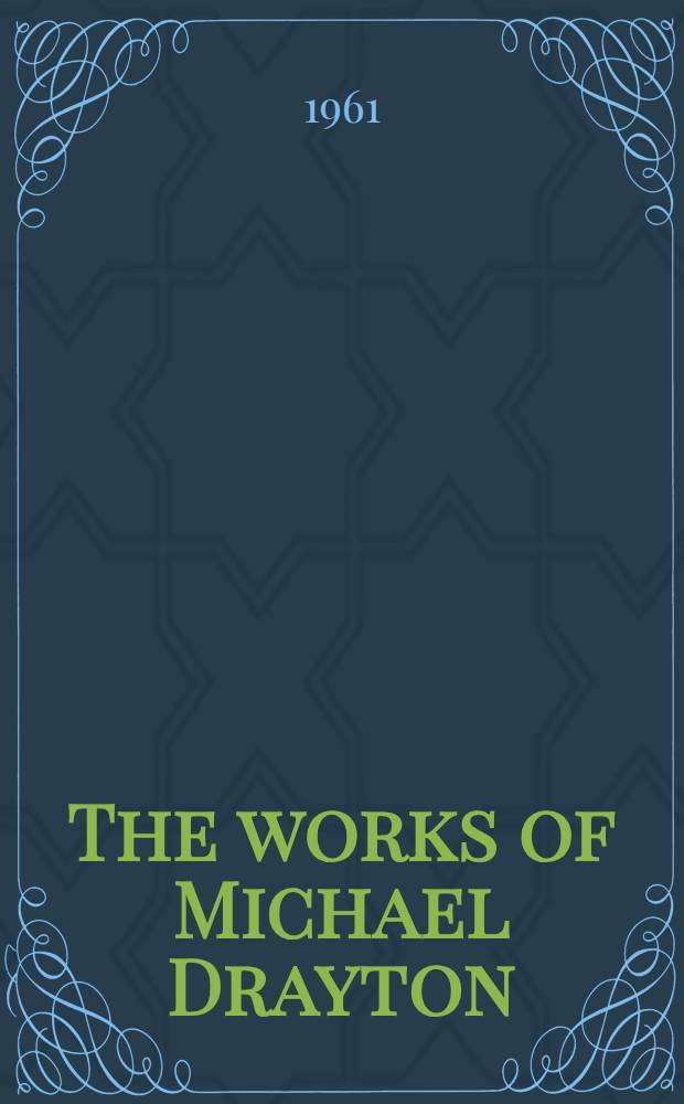 The works of Michael Drayton : Tercentenary ed. Vol. 4 : Poly-Olbion