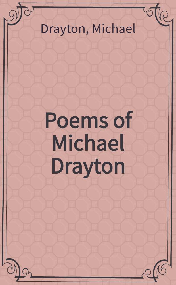 Poems of Michael Drayton : Vol. 1-2