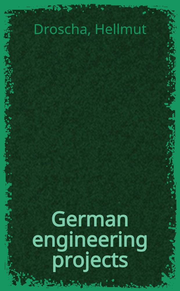 [German engineering projects]