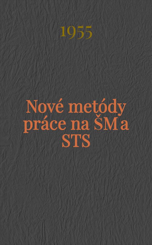 Nové metódy práce na ŠM a STS