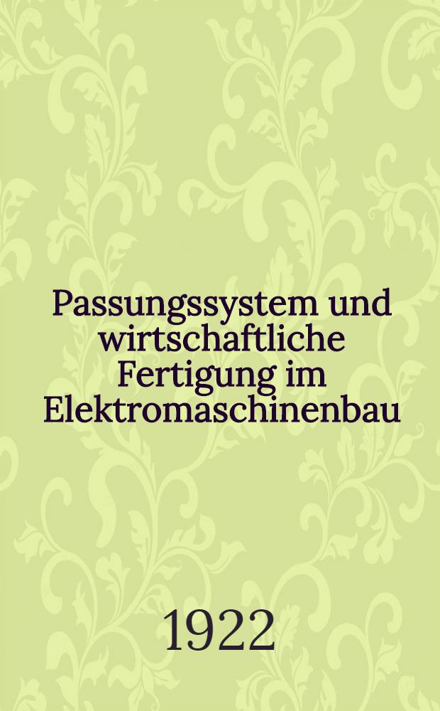 Passungssystem und wirtschaftliche Fertigung im Elektromaschinenbau