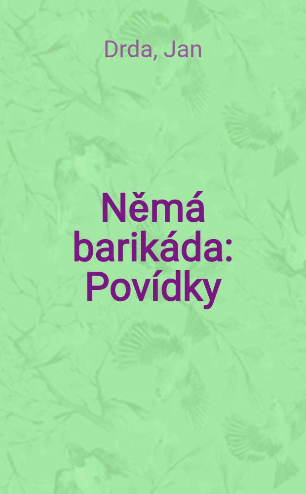 Němá barikáda : Povídky
