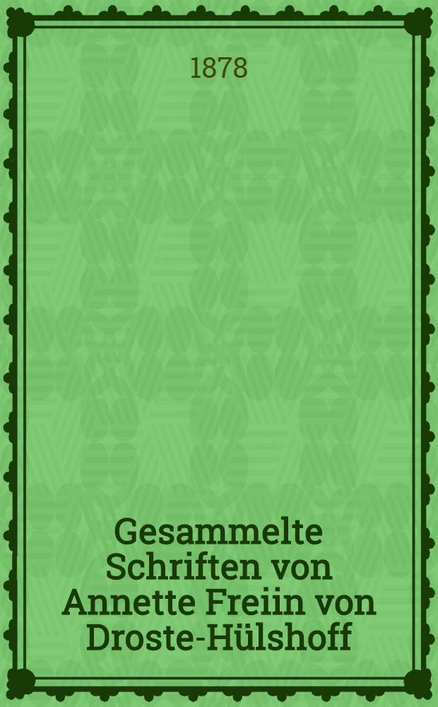 Gesammelte Schriften von Annette Freiin von Droste-H&uuml;lshoff